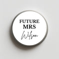 Load image into Gallery viewer, ‘Future Mrs’ Personalised Sweet Tins
