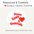 Load image into Gallery viewer, ‘Peace, Love & Cocktails’ Edible Drink Toppers
