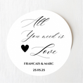 Load image into Gallery viewer, ‘All you need is love’ Gloss Round Sticker Labels
